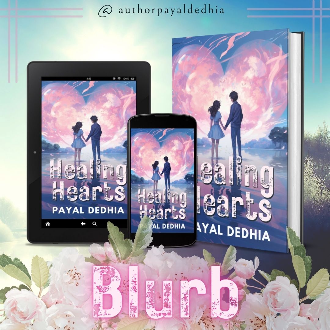 Read more about the article Healing Hearts: A story of love and heartbreak (Blurb)